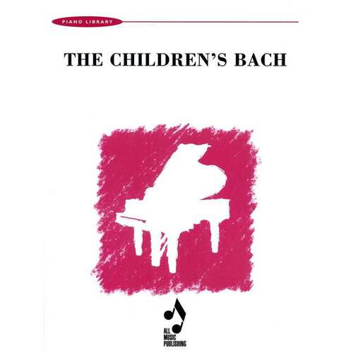 Children's Bach for Piano by Johann Sebastian Bach