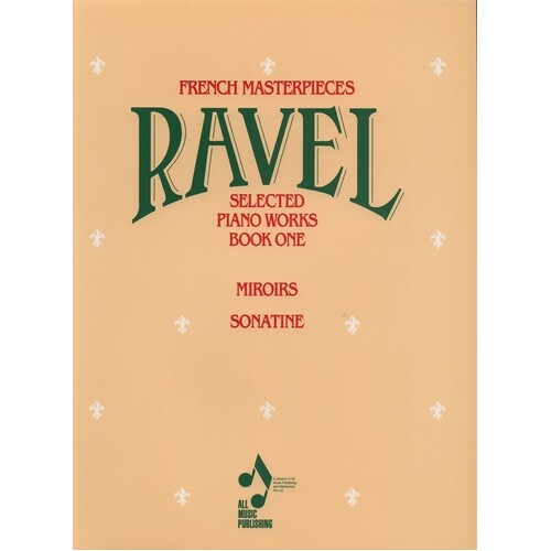 Ravel - Selected Piano Works Book 1, Ed Thomson