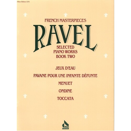 Selected Piano Works Book 2 Edited by Warren Thompson for Piano by Maurice Ravel
