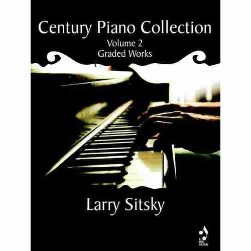 Sitsky Century Piano Collection Vol 2 - Piano Music by Larry Sitsky
