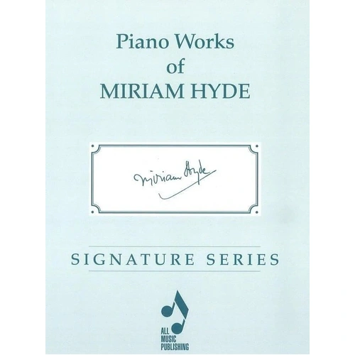Piano Works of Miriam Hyde - Collection of Solo Piano Compositions by Miriam Hyde