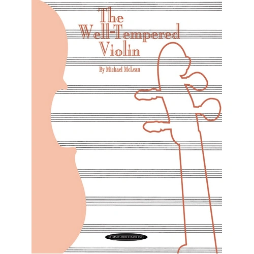 The Well-Tempered Violin: 24 Pieces for Young Violinists to Strengthen Reading Skills and Explore Baroque Dances and Forms