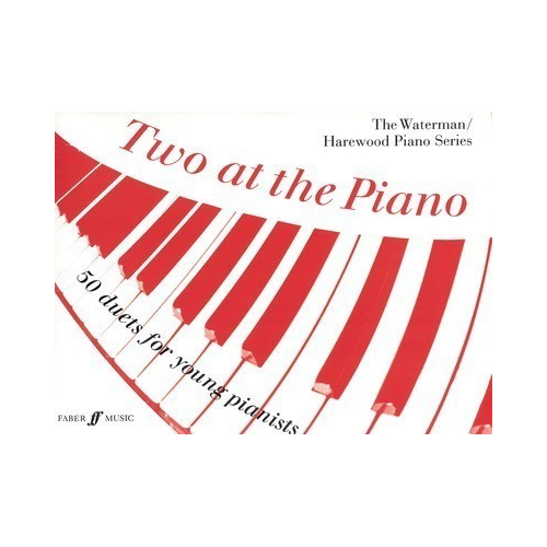 Two at the Piano: 50 Beginner Piano Duets - Waterman/Harewood Series