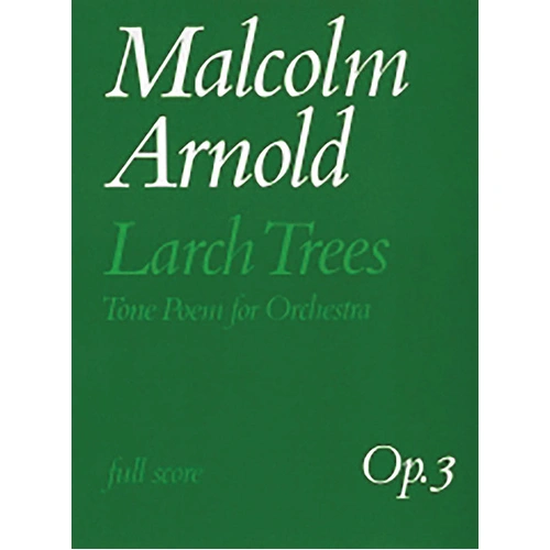Larch Trees (Tone Poem for Orchestra) Full Score - Faber 0571508642