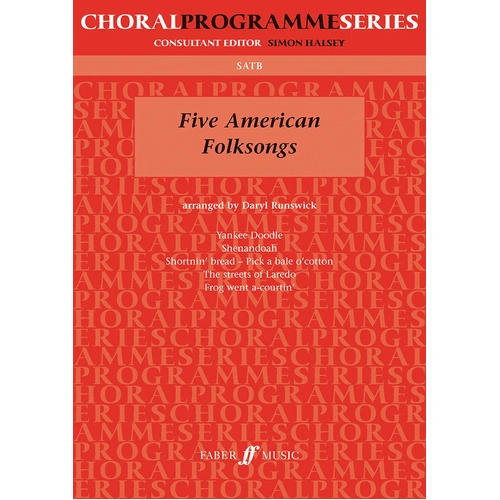 Five American Folksongs (SATB) F51262 - Runswick Faber 0571512623