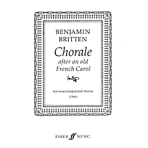 Chorale After An Old French Carol SATB - Britten Benjamin Faber 0571512836 Choral Sheet Music