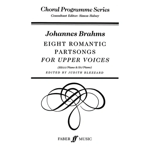 Eight Romantic Partsongs for Upper Voices & Piano, Op. 44 No. 5, 7, 10, 11, 12; Op. 61 Nos. 1-3 by Brahms, Faber 0571516130