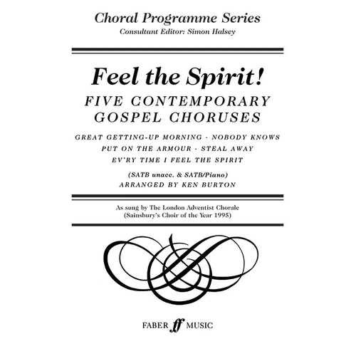 Feel the Spirit! 5 Contemporary Gospel Choruses (Mixed Voices & Piano) - Burton Faber 0571516874