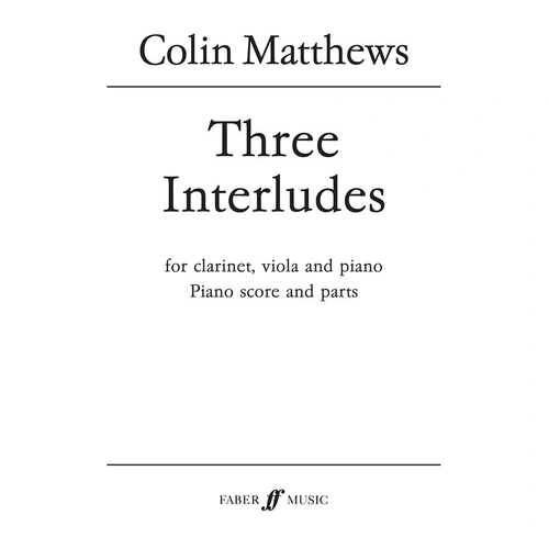 Three Interludes for Clarinet, Viola & Piano (Score & Parts) Faber 0571516890