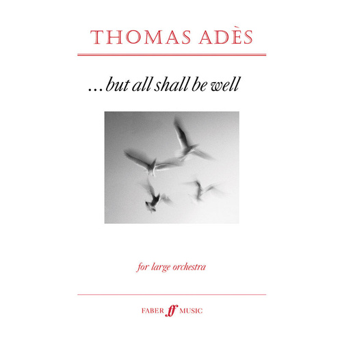 But All Shall Be Well Full Score by Thomas Adès for Large Orchestra