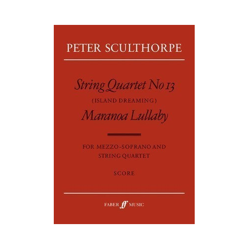 String Quartet No 13 / Maranoa Lullaby SC - Chamber Sheet Music for Small Ensemble