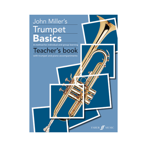 Trumpet Basics Teacher's Book for Beginners to Grade 2 with Piano Accompaniments