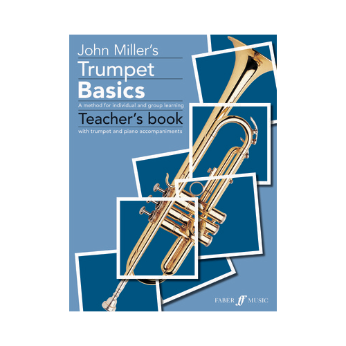 Trumpet Basics Teacher's Book for Beginners to Grade 2 with Tips and Piano Accompaniments by Pam Wedgwood and John Miller