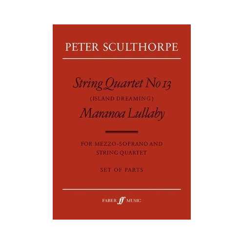String Quartet No 13 / Maranoa Lullaby Parts - Chamber Sheet Music for Small Ensemble