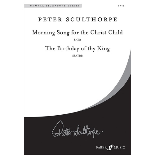 Morning Song SATB & Birthday Of Thy King SSATBB
