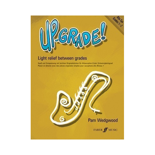 Up-Grade! Alto Saxophone Sheet Music Grades 1-2