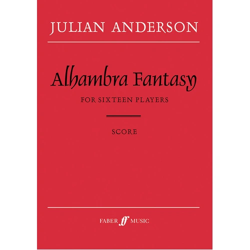 Alhambra Fantasy Full Score by Julian Anderson for Sixteen Players