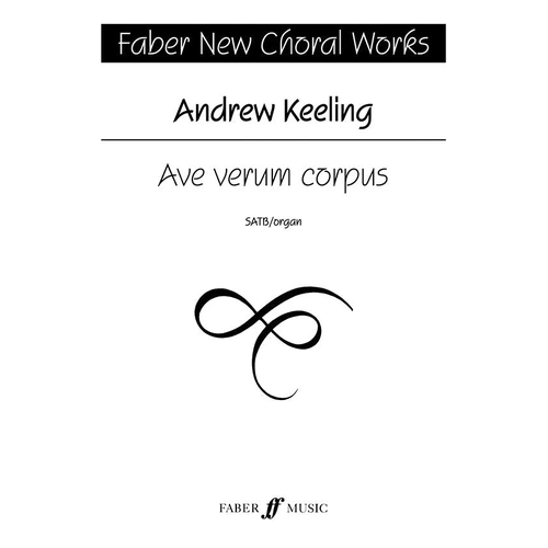 Ave Verum Corpus for SATB Choir and Organ by Andrew Keeling