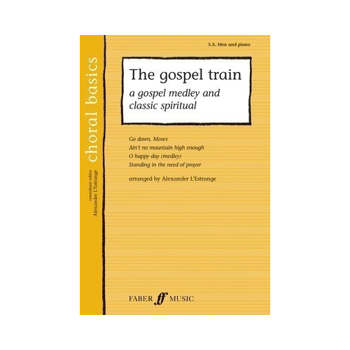 Gospel Train Choral Basics for SA/Men/Piano Arrangements