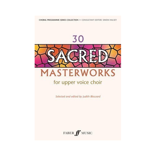 Sacred Masterworks 30 Upper Voices by Ed Blezzard - Vocal Sheet Music