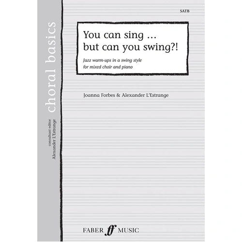 You Can Sing But Can You Swing? SATB Choral Sheet Music