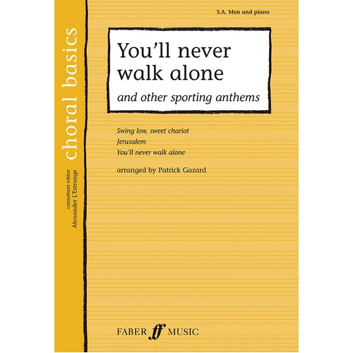 You'll Never Walk Alone - Choral Sheet Music for Beginner Choirs