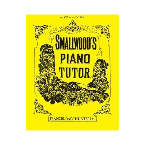 Smallwood's Piano Tutor for Beginners with Exercises and Musical Terms Dictionary