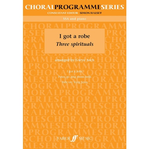 I Got A Robe - 3 Spirituals SSA/Piano Arr. Arch