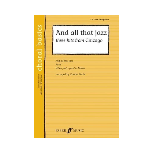 And All That Jazz: Three Hits from Chicago for Upper Voices