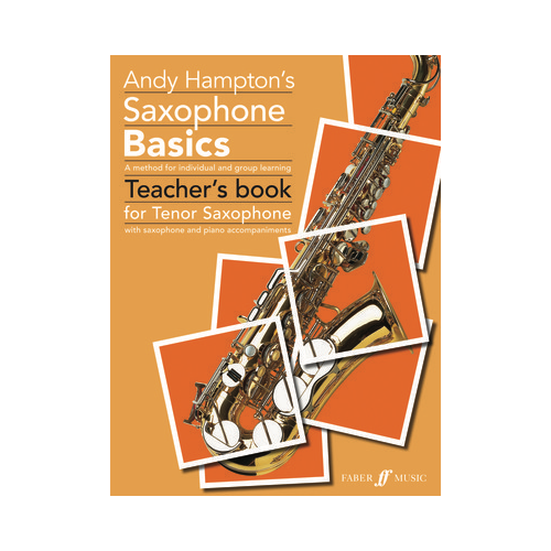 Saxophone Basics Teacher's Book for Tenor Saxophone by Andy Hampton
