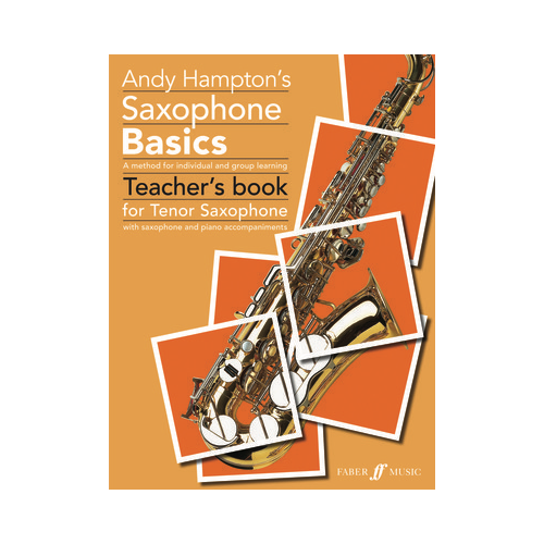 Saxophone Basics Teacher's Book for Tenor Saxophone by Andy Hampton