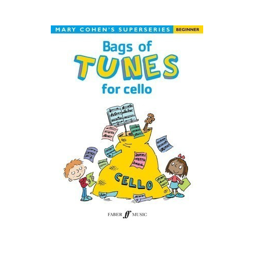 Bags of Tunes for Cello - Beginner Sheet Music with Nursery Rhymes, Folk and Popular Songs, Arranged by Mary Cohen