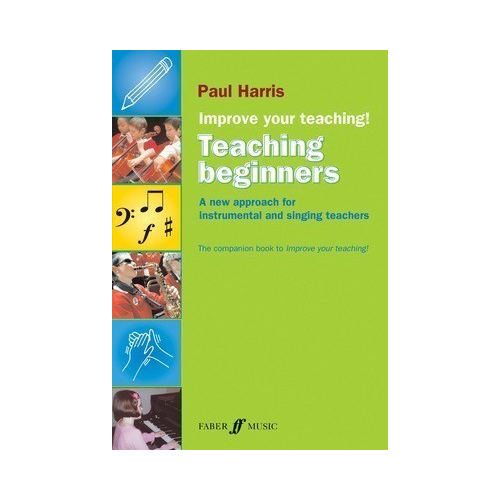 Improve Your Teaching: Teaching Beginners by Paul Harris