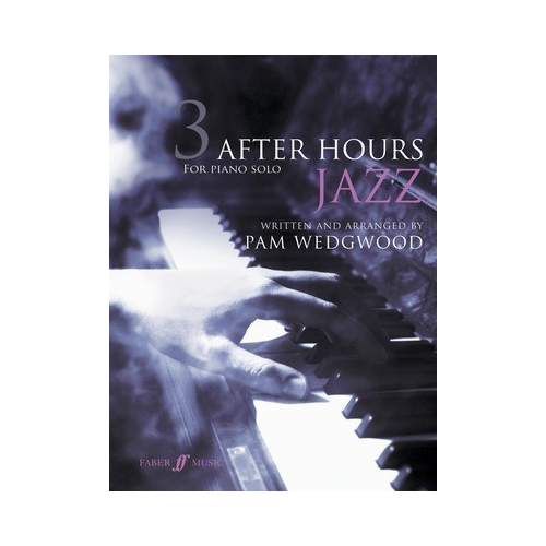 After Hours Jazz Book 3 Piano Grades 4-6 by Pam Wedgwood