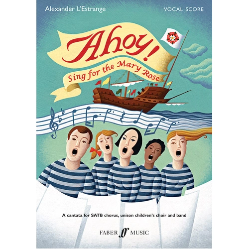 Ahoy Sing for the Mary Rose Vocal Score - Vocal Sheet Music