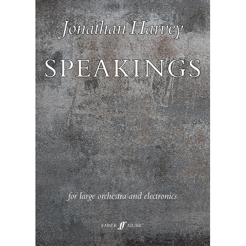 Speakings for Large Orchestra & Electronics - Full Score by Jonathan Harvey - Faber 0571538886