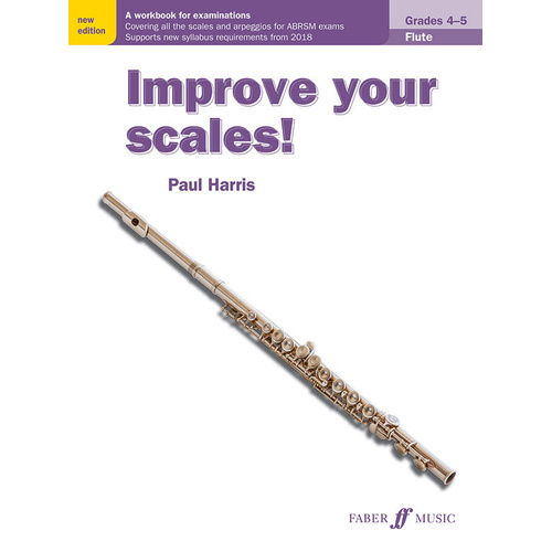 Improve Your Scales! Flute Grades 4-5 by Paul Harris - Faber 0571540511