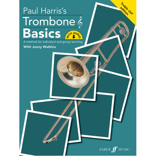 Trombone Basics (Treble Clef Edition) by Paul Harris and Jonny Watkins - Alfred 0571543227