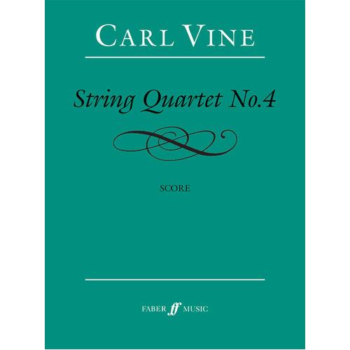 Carl Vine String Quartet No 4 - Chamber Sheet Music Score