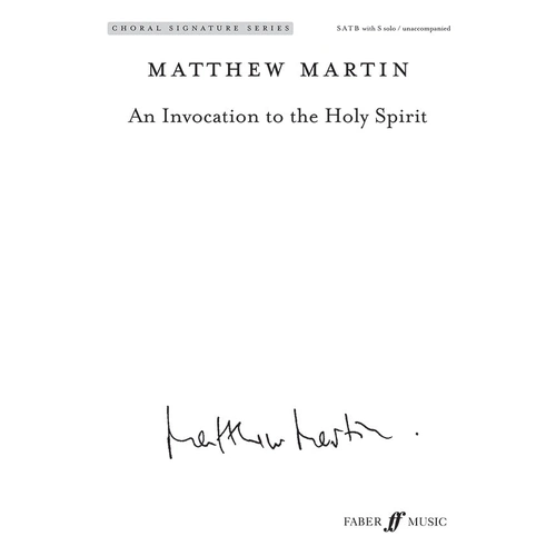 An Invocation to the Holy Spirit - Matthew Martin - SATB Choral Sheet Music Octavo