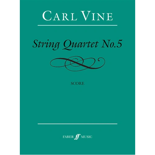 String Quartet No 5 - Sheet Music Score by Carl Vine