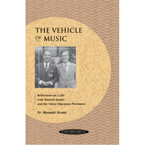 Vehicle of Music: A Journey with Dr. Suzuki and Dr. Honda