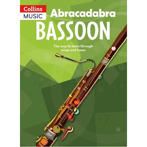 Abracadabra Bassoon: Beginner's Book for Bassoon with Graded Songs and Technique Guidance