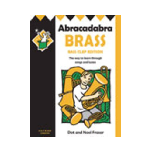 Abracadabra Brass Bass Clef Edition for Euphonium, Tuba, Trombone - Dot Fraser, Noel Fraser