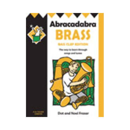 Abracadabra Brass Bass Clef Edition for Euphonium, Tuba, Trombone - Dot Fraser, Noel Fraser