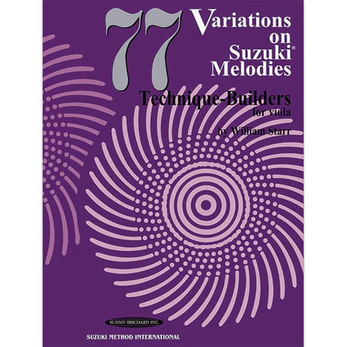 77 Variations on Suzuki Melodies for Viola - Technique Builders by Starr