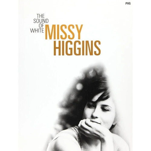 Missy Higgins - The Sound of White Piano Vocal Guitar Songbook