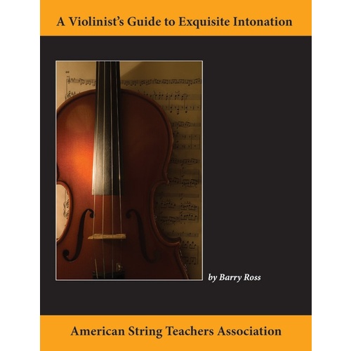 A Violinist's Guide To Exquisite Intonation