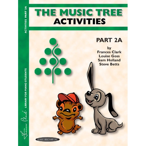 The Music Tree: Part 2A Activities Book by Clark Frances, Goss Louise, Holland Sam, Alfred 0951S