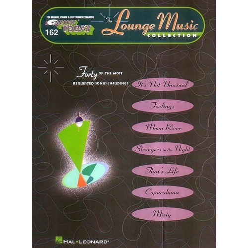 Lounge Music Collection EZ Play 162 for Keyboard by Hal Leonard, 104 Pages, E-Z Play Today Series